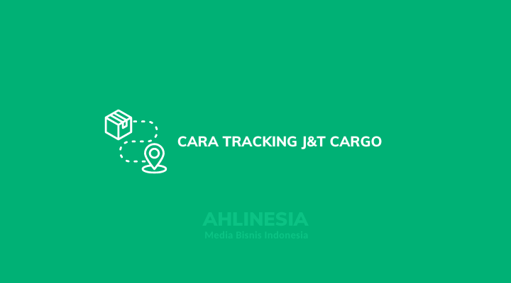 Cara Tracking J&T Cargo