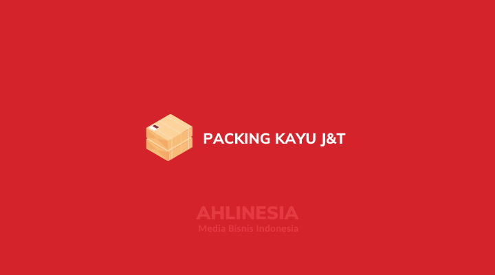 Packing Kayu J&T