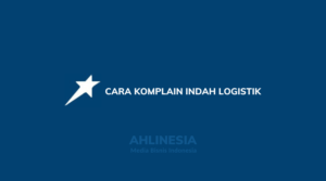 5 Cara Komplain Indah Logistik 2024 (Terlambat, Rusak, Hilang)