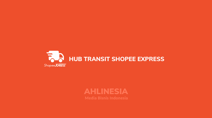 Hub Transit Shopee Express