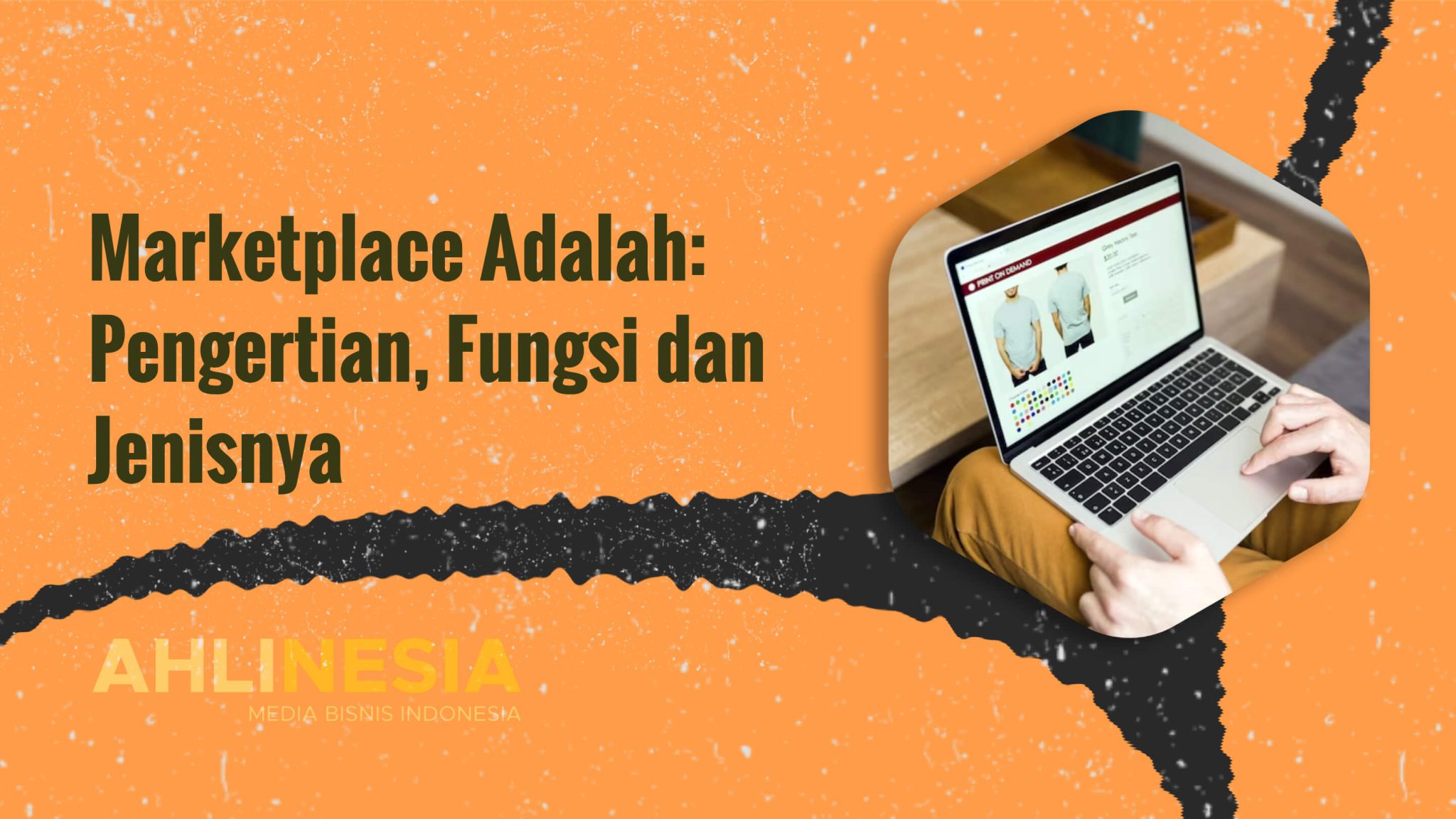 Marketplace Adalah: Pengertian, Fungsi Dan Jenisnya