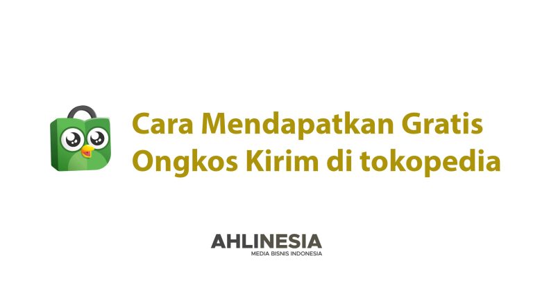 Cara Mendapatkan Gratis Ongkos Kirim Di Tokopedia