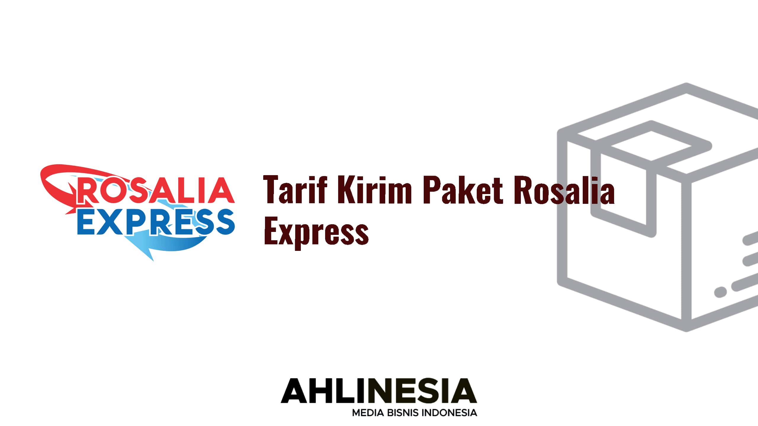 Tarif Kirim Paket Rosalia Express