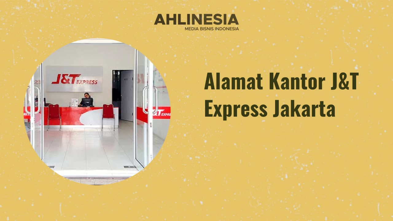 Alamat Kantor J&T Express Jakarta 